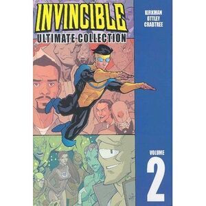 Invincible: The Ultimate Collection Volume 2 -- Robert Kirkman